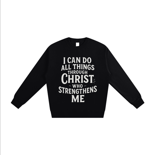 I Can Do All Things - Heavyweight Sweatshirt